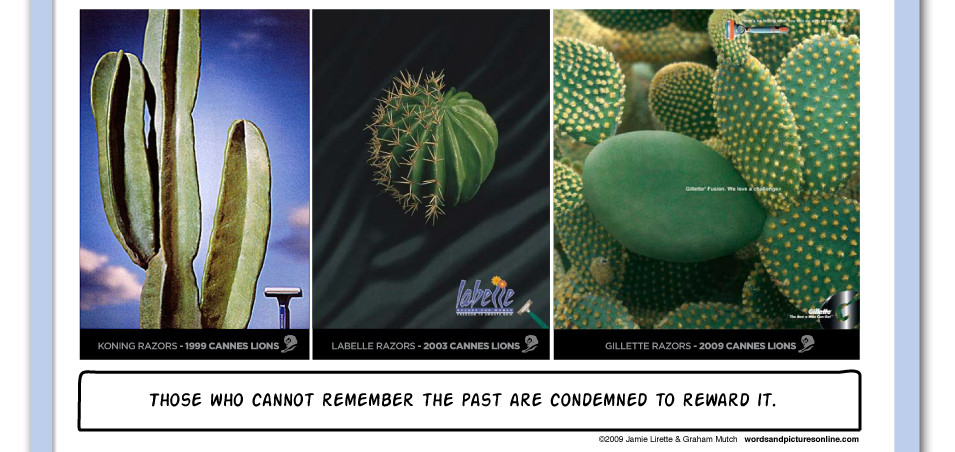 With Apologies To George Santayana, Joe LaPompe, identical ads, Cannes Lions